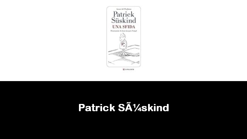 libri di Patrick Süskind