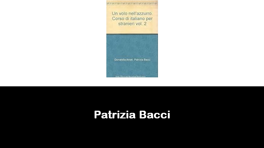 libri di Patrizia Bacci