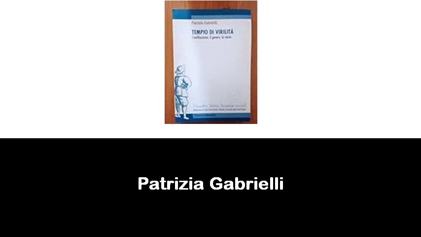 libri di Patrizia Gabrielli