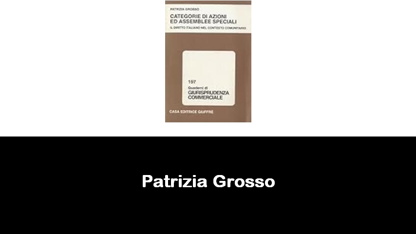 libri di Patrizia Grosso