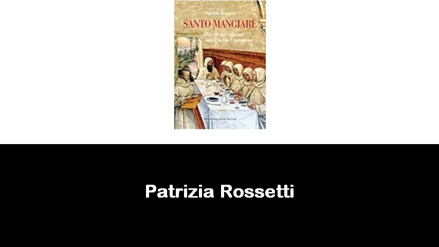 libri di Patrizia Rossetti