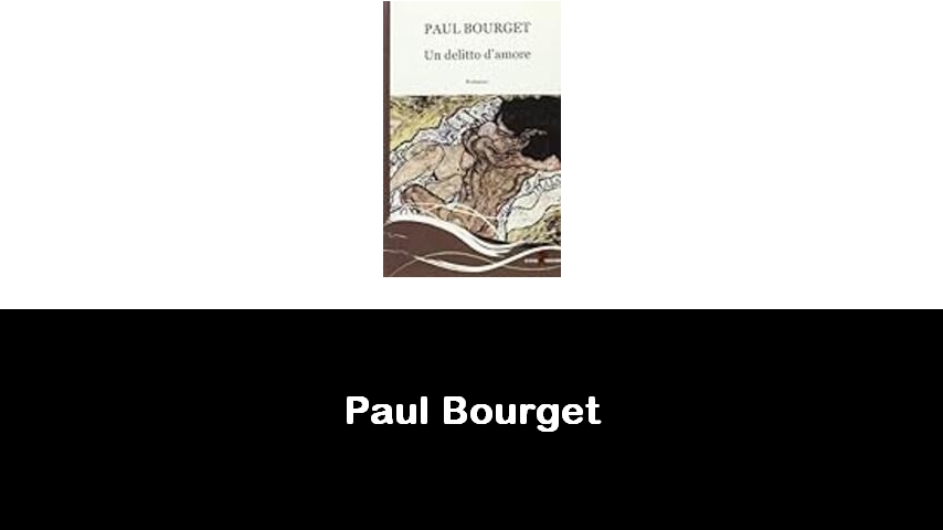 libri di Paul Bourget