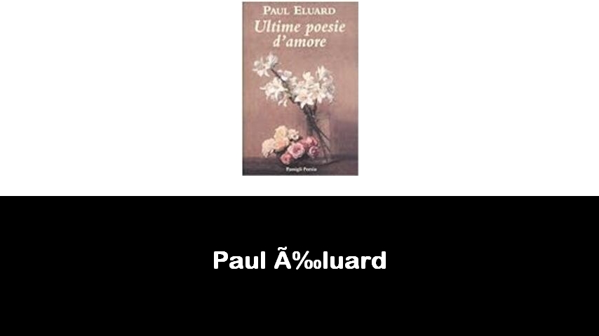 libri di Paul Éluard