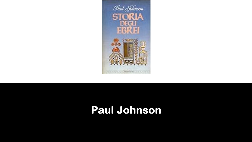 libri di Paul Johnson