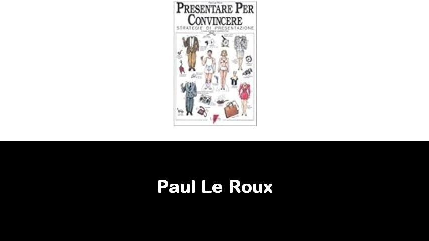 libri di Paul Le Roux