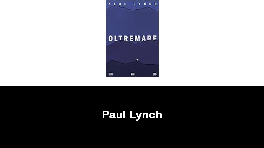 libri di Paul Lynch