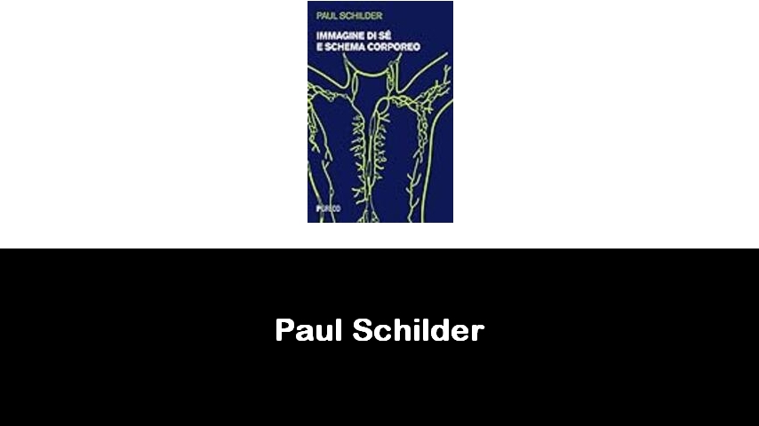 libri di Paul Schilder