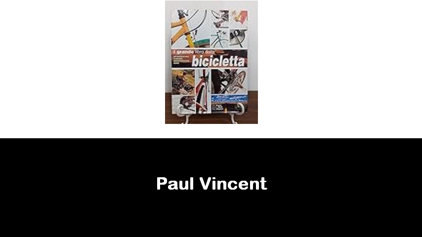 libri di Paul Vincent