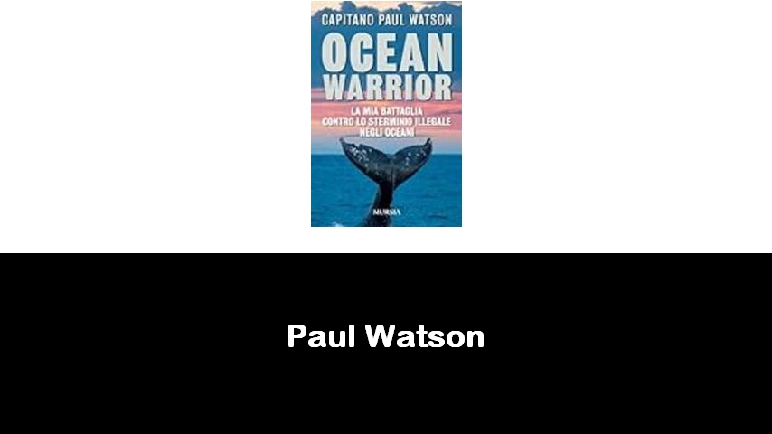 libri di Paul Watson