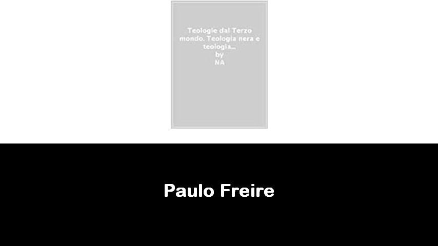 libri di Paulo Freire