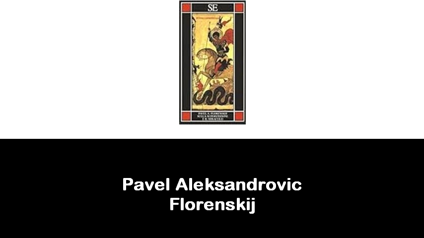 libri di Pavel Aleksandrovic Florenskij