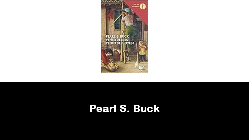 libri di Pearl S. Buck