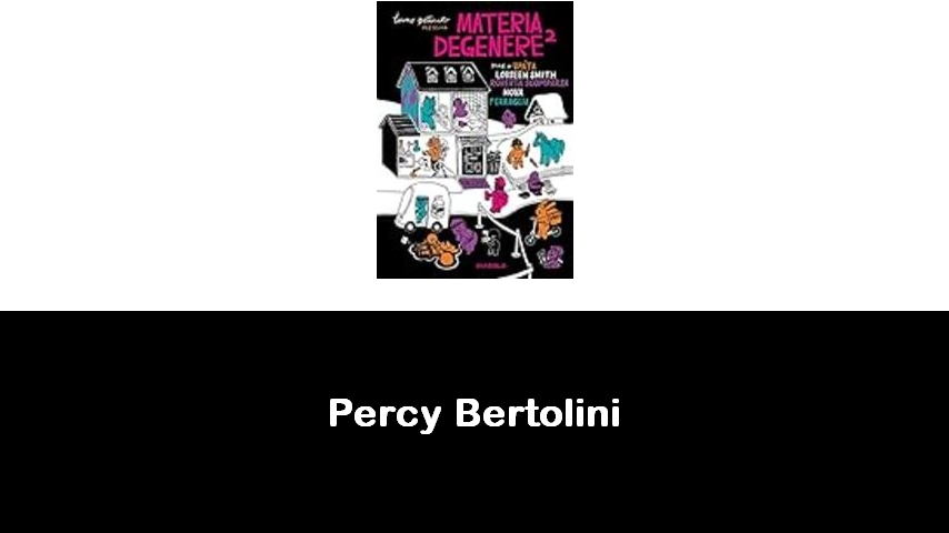 libri di Percy Bertolini