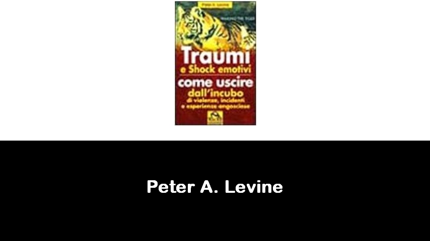 libri di Peter A. Levine