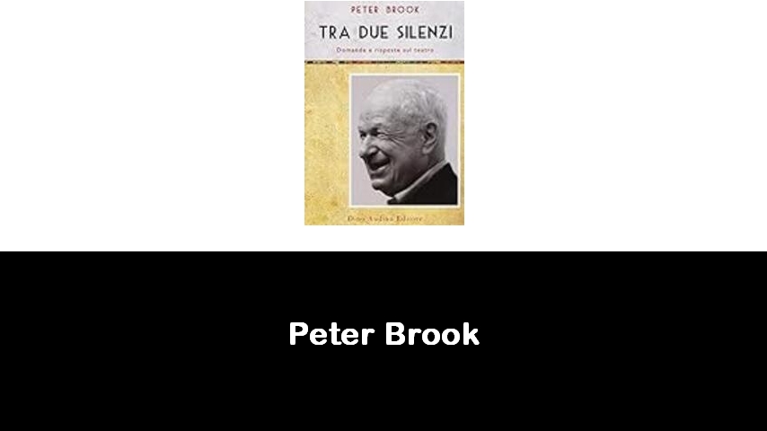 libri di Peter Brook