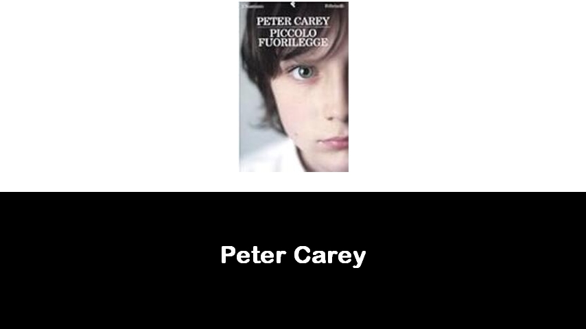 libri di Peter Carey