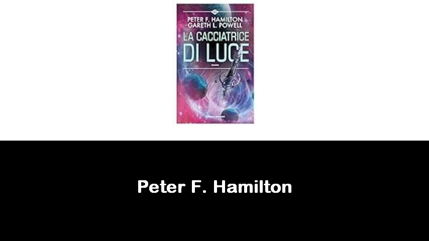 libri di Peter F. Hamilton