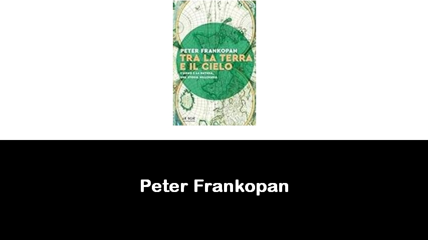 libri di Peter Frankopan