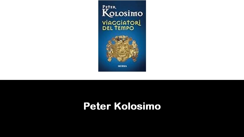 libri di Peter Kolosimo