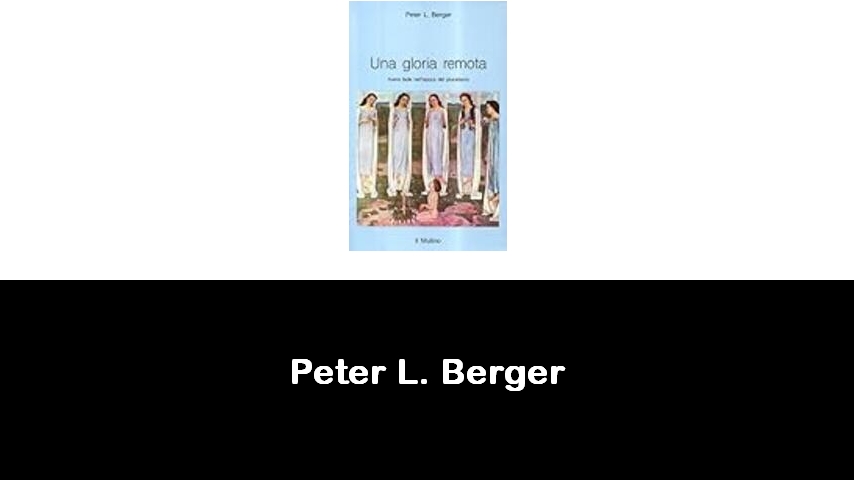 libri di Peter L. Berger