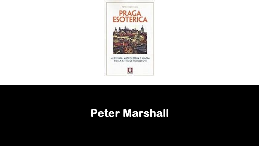 libri di Peter Marshall