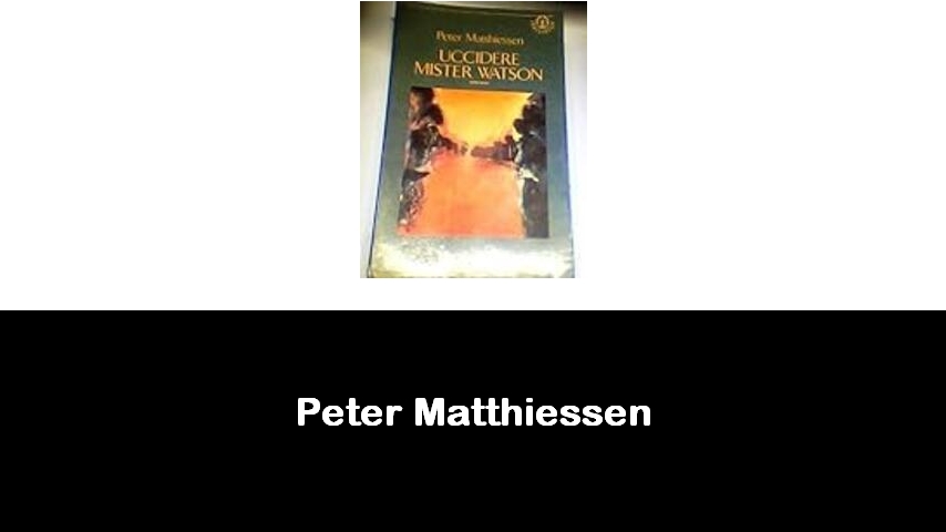 libri di Peter Matthiessen