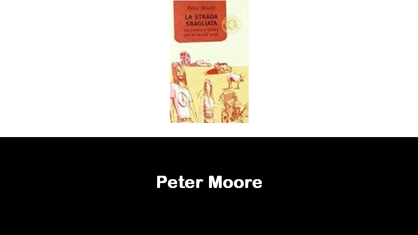 libri di Peter Moore