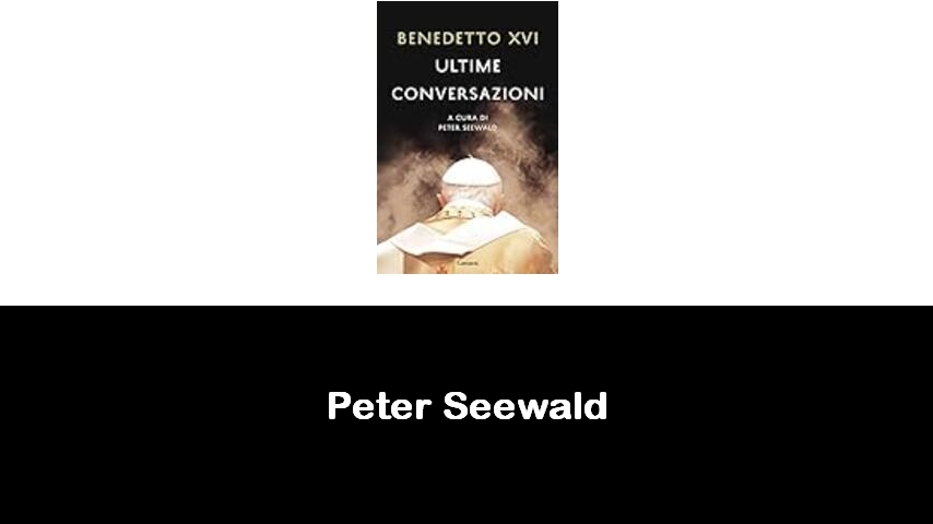 libri di Peter Seewald