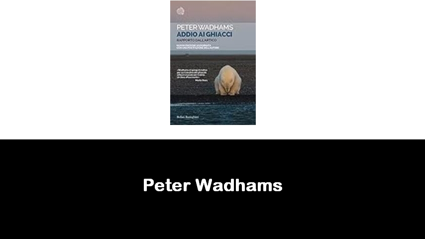 libri di Peter Wadhams