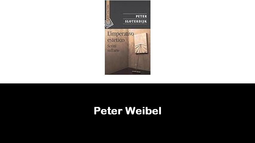 libri di Peter Weibel