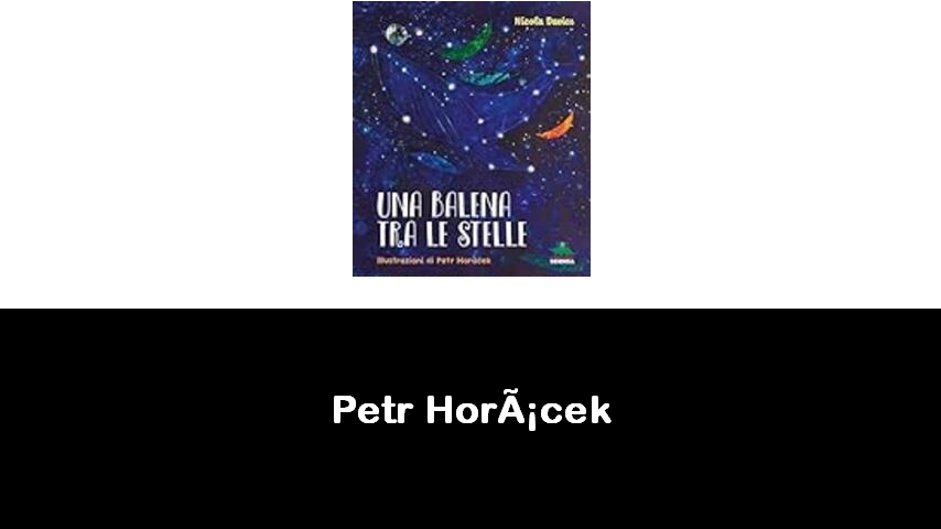 libri di Petr Horácek