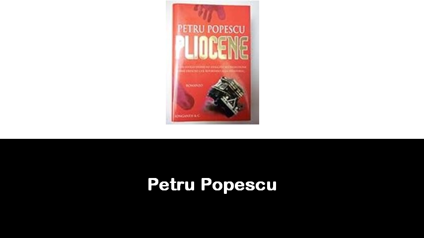 libri di Petru Popescu