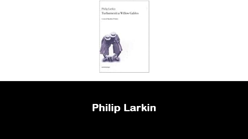 libri di Philip Larkin