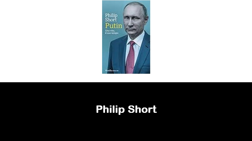 libri di Philip Short