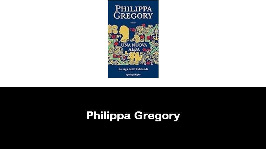 libri di Philippa Gregory