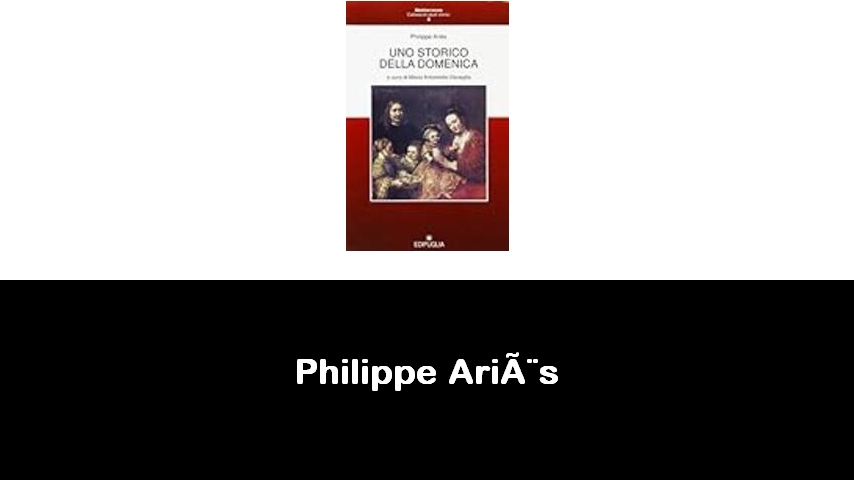 libri di Philippe Ariès