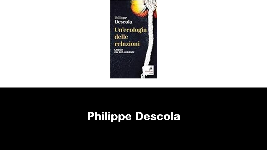 libri di Philippe Descola