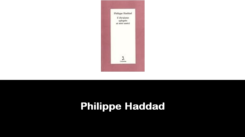 libri di Philippe Haddad