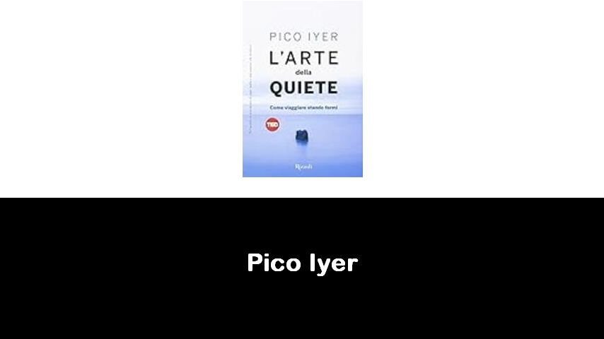 libri di Pico Iyer