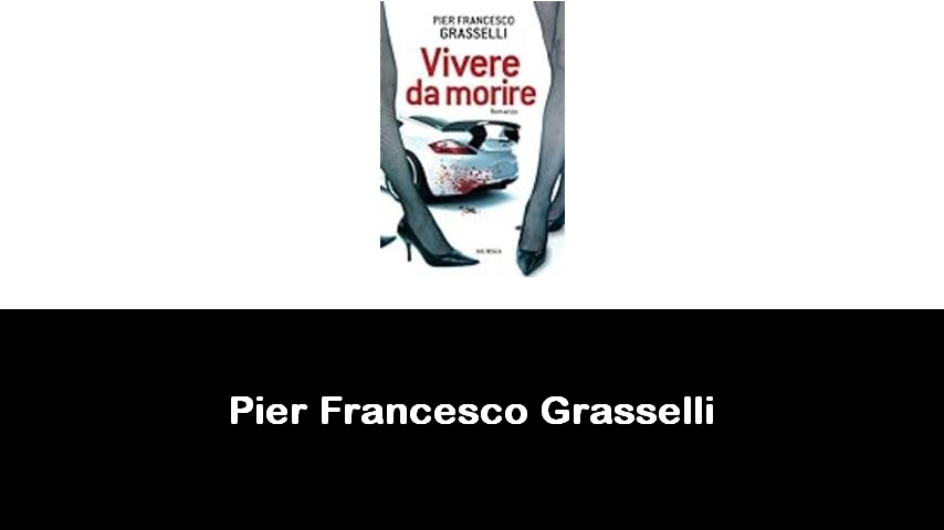 libri di Pier Francesco Grasselli