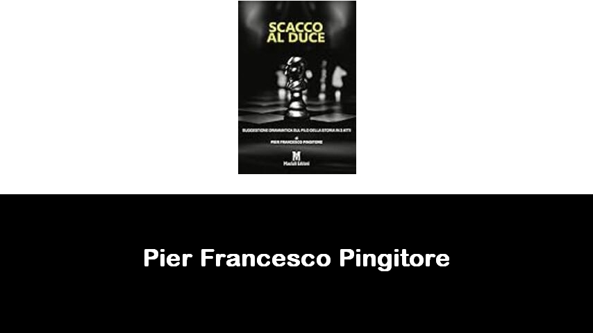 libri di Pier Francesco Pingitore