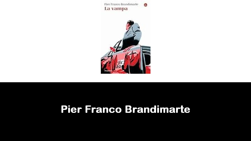 libri di Pier Franco Brandimarte