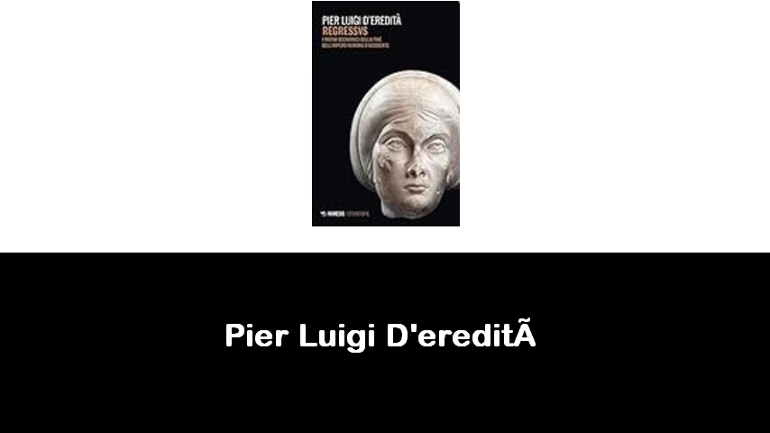 libri di Pier Luigi D'eredità