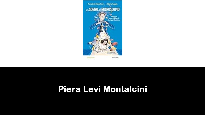 libri di Piera Levi Montalcini