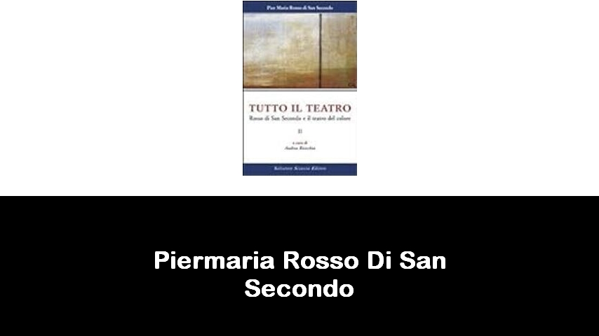 libri di Piermaria Rosso Di San Secondo