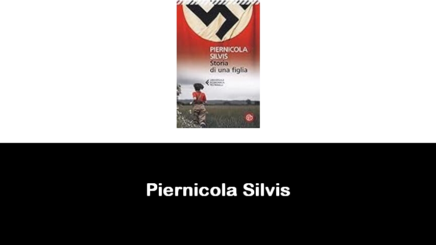 libri di Piernicola Silvis