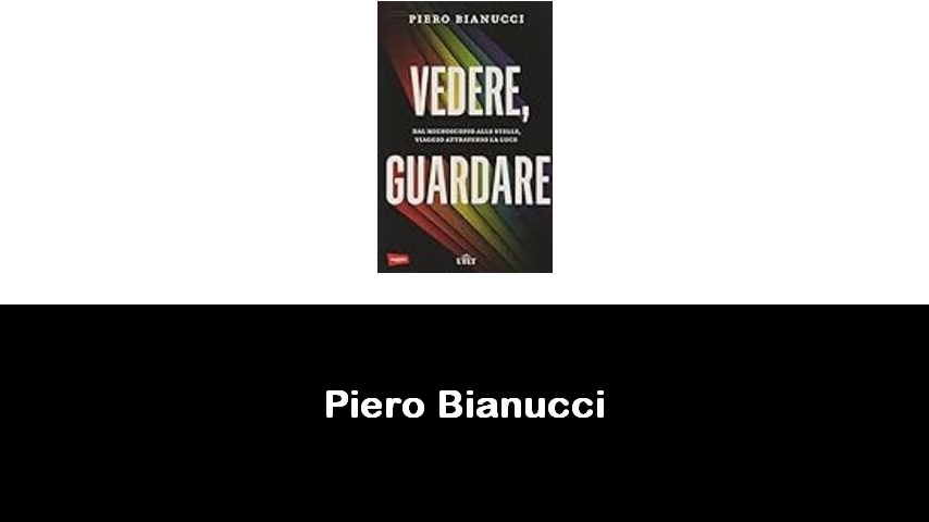 libri di Piero Bianucci