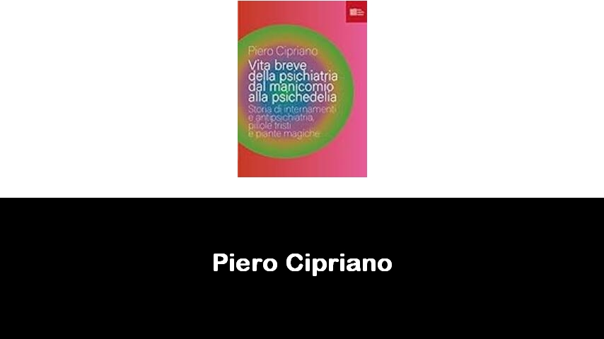 libri di Piero Cipriano