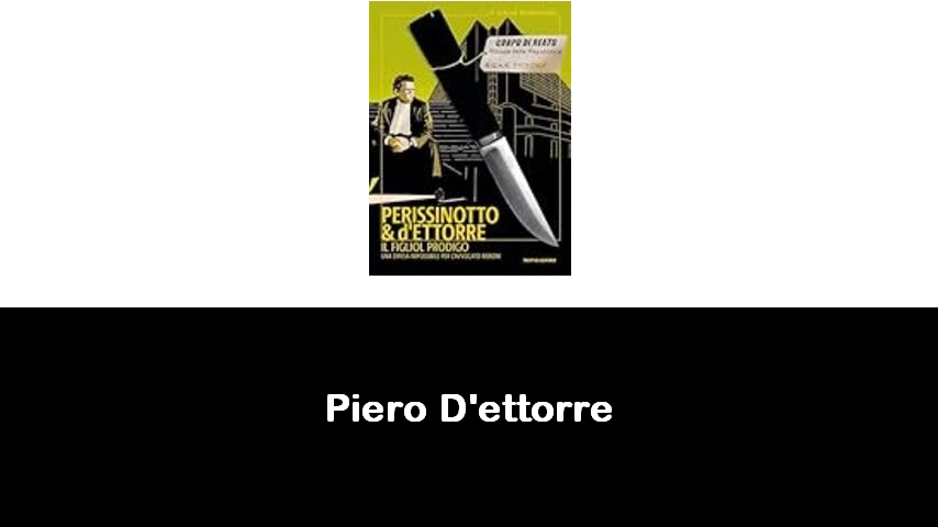 libri di Piero D'ettorre