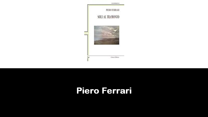 libri di Piero Ferrari